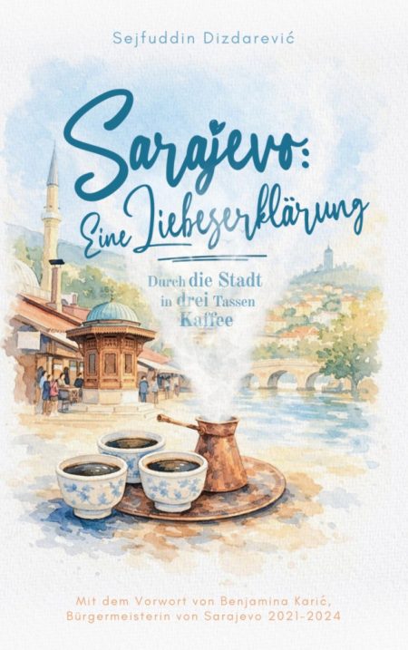 Knjiga Sejfuddina Dizdarevića Iskaz ljubavi Sarajevu – kroz grad u tri fildžana kahve Knjiga Sejfuddina Dizdarevića Iskaz ljubavi Sarajevu – kroz grad u tri fildžana kahve