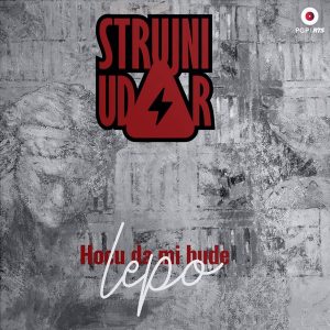 Strujni Udar – „Hoću da mi bude lepo“