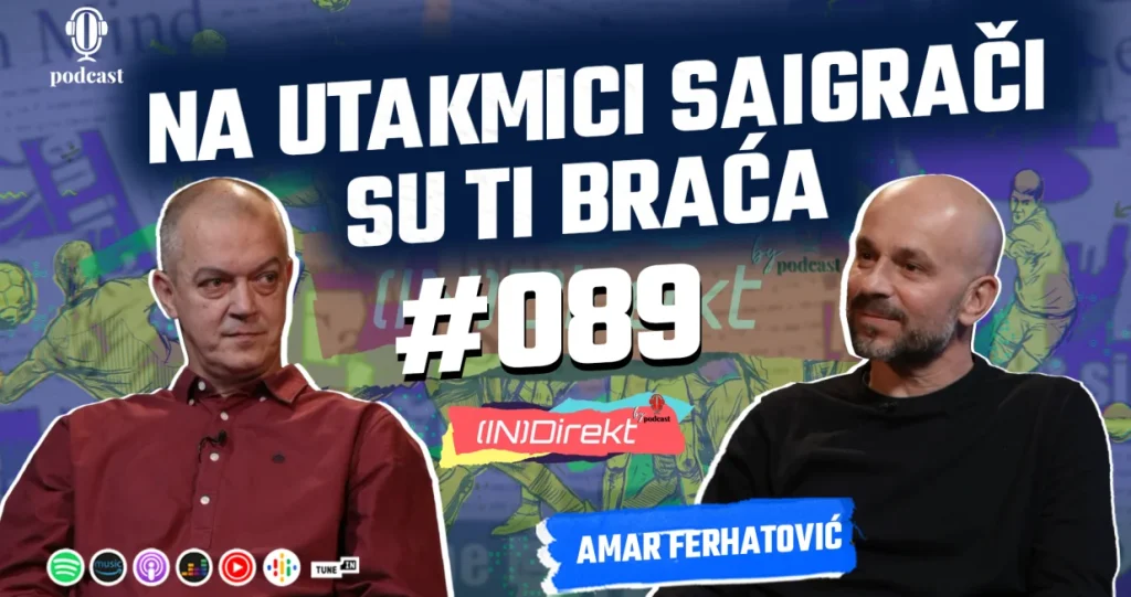 Amar Ferhatović: Svi smo mi tamo, gdje smo i trebali biti – (IN)Direkt