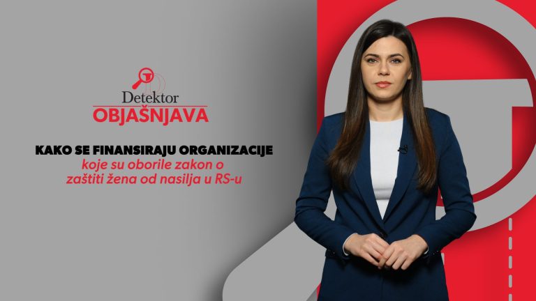 Detektor objašnjava: Kako se finansiraju organizacije koje su oborile zakon o zaštiti žena od nasilja u RS-u
