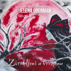 JELENA OBERMAN – „Zarobljeni u vremenu“