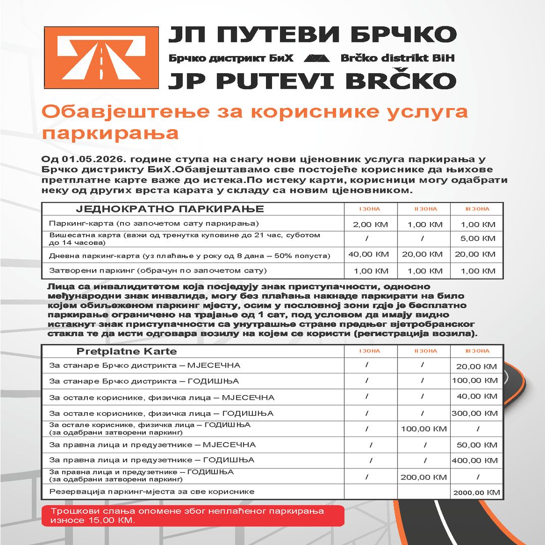 JP PUTEVI BRČKO: !ОБАВЈЕШТЕЊЕ!
Од 01.05.2026. године ступа на снагу нови цјеновник услуга паркира…