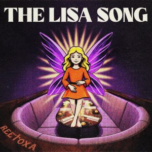 ReeToxA – „The Lisa Song“ ReeToxA – „The Lisa Song“
