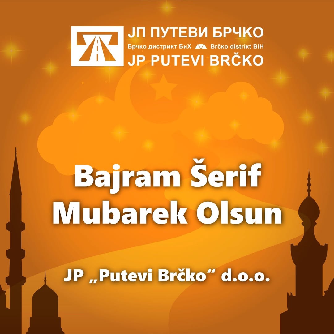 JP PUTEVI BRČKO: Svim pripadnicima islamske vjeroispovjesti upućujemo čestitku povodom predstojeć… JP PUTEVI BRČKO: Svim pripadnicima islamske vjeroispovjesti upućujemo čestitku povodom predstojeć…