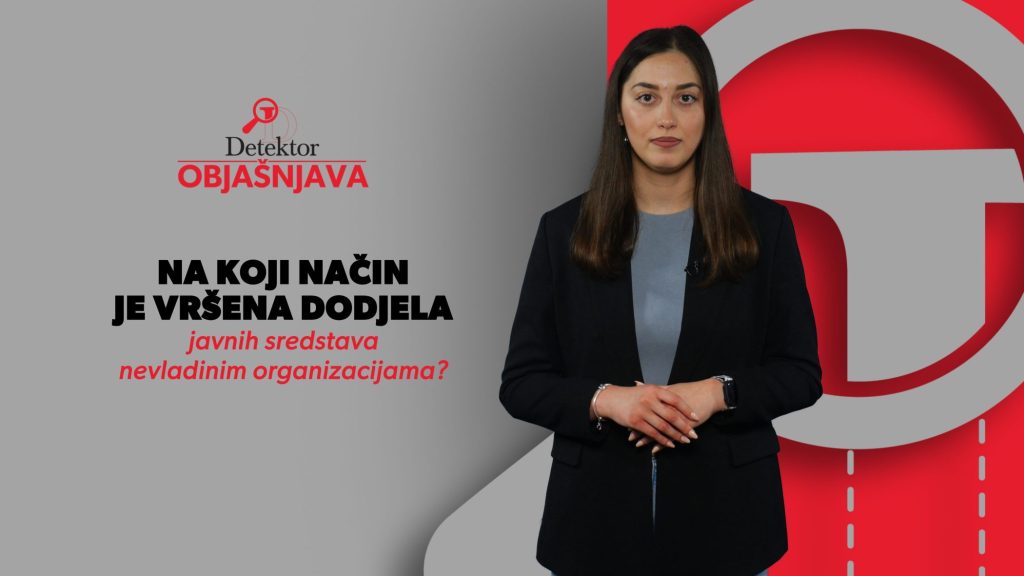 Detektor objašnjava: Na koji način je vršena dodjela javnih sredstava nevladinim organizacijama?