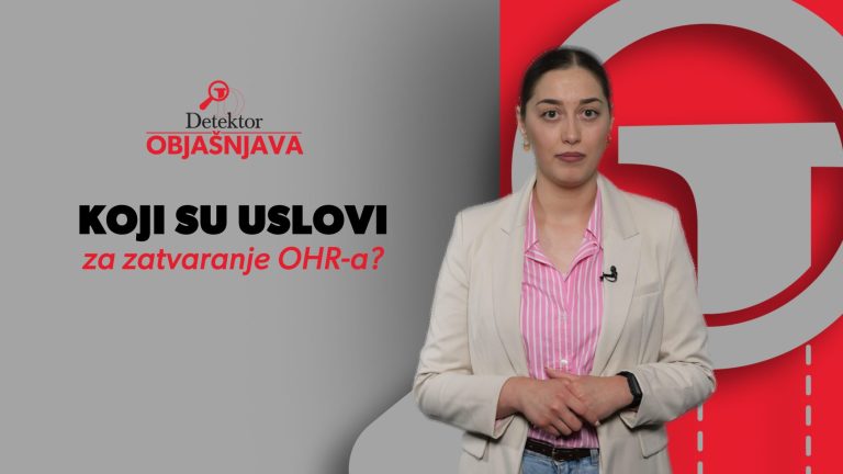 Detektor objašnjava: Koji su uslovi za zatvaranje OHR-a?
