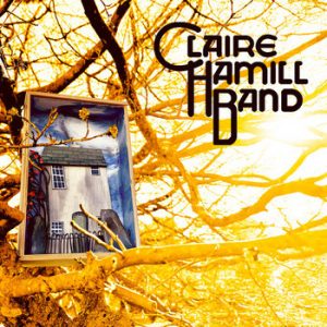 Claire Hamill Band – „A House Among The Trees“ Claire Hamill Band – „A House Among The Trees“