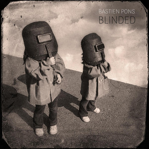 Bastien Pons – „Blinded“ – Time Machine Music Bastien Pons – „Blinded“ – Time Machine Music