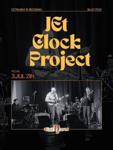 Jet Clock Project u „Bluz i pivu“…petak 03.07.2026. Jet Clock Project u „Bluz i pivu“…petak 03.07.2026.