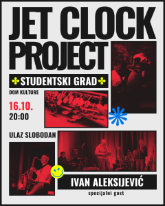 Jet Clock Project u „Studentskom Gradu“, Beograd 16.10.2026! Jet Clock Project u „Studentskom Gradu“, Beograd 16.10.2026!
